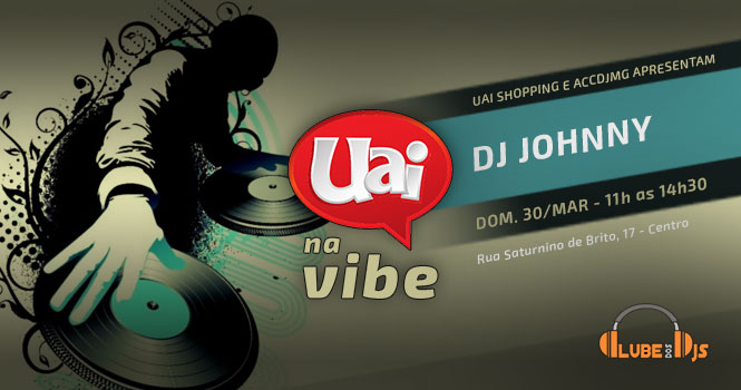 DJ Johnny no UAI na VIBE em 30 de março de 2014 - 665x350